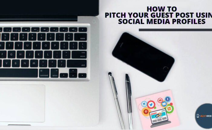 How to Pitch Your Guest Post Using Social Media Profiles