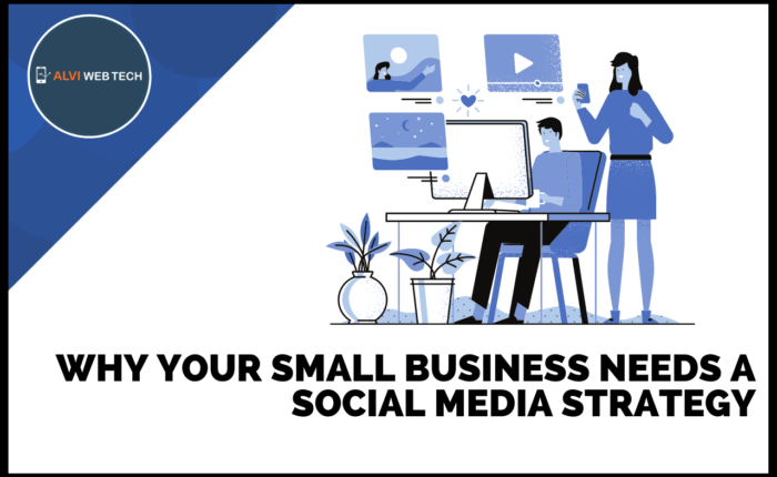 Why Your Small Business Needs a Social Media Strategy
