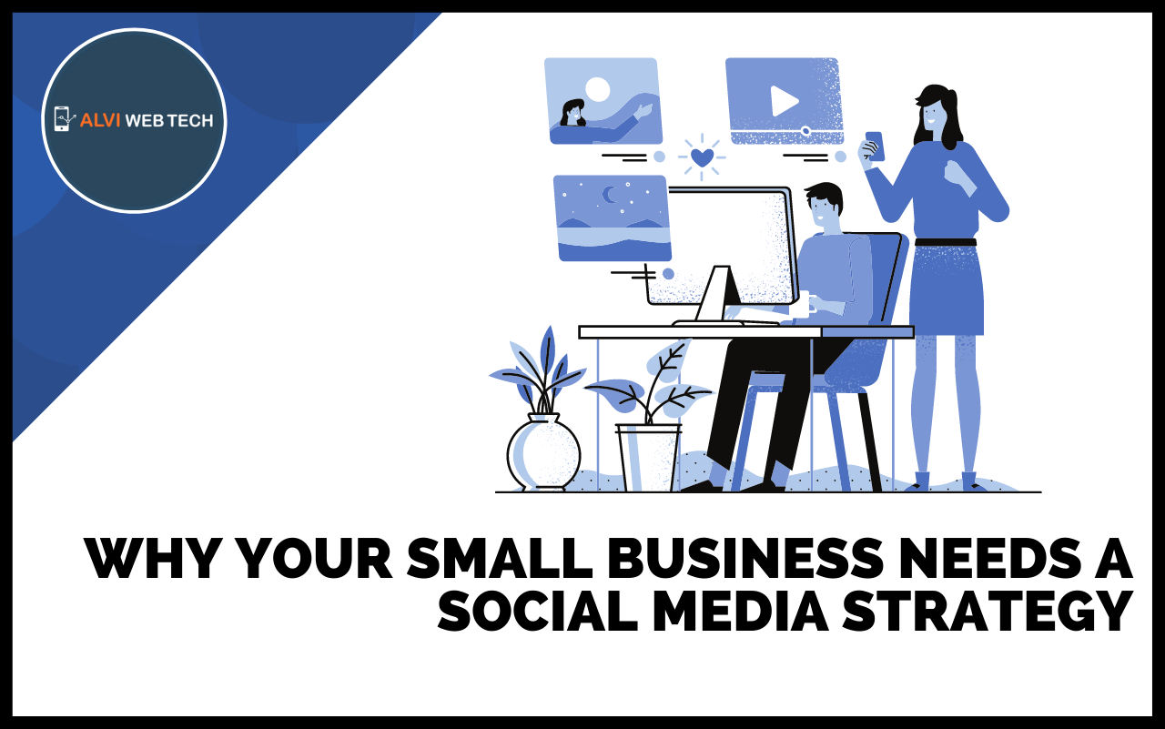 Why Your Small Business Needs a Social Media Strategy